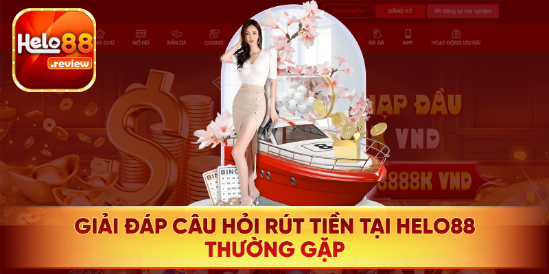 Trả lời thắc mắc của người chơi về giao dịch rút tiền