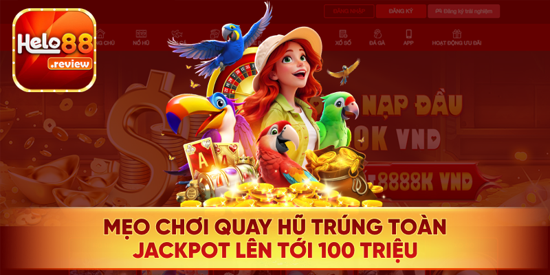 Mẹo quay hũ là thắng từ cao thủ dành cho newbie